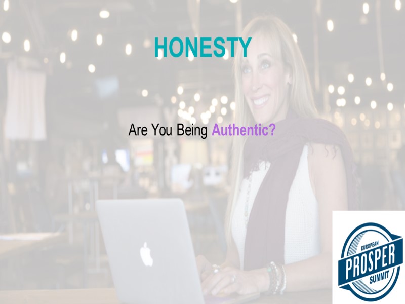 Are You Being Authentic? HONESTY